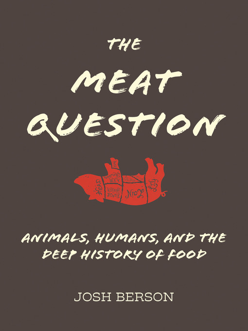 Title details for The Meat Question by Josh Berson - Available